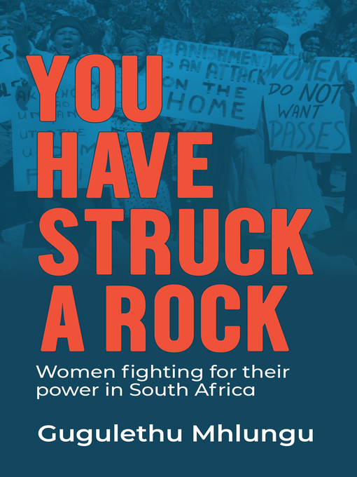 Title details for You Have Struck a Rock by Gugulethu Mhlungu - Available